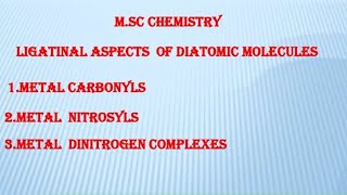 LIGATIONAL ASPECTS OF DIATOMIC MOLECULESMETAL CARBONYLSMETAL NITROSYLS [upl. by Drandell]