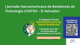 I Jornada Iberoamericana de Residentes de Toxicología CIATOX – El Salvador [upl. by Ardua]