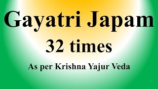 Gayatri Mantra Japam  32 times  As per Krishna Yajur Veda  Sri K Suresh [upl. by Layod]