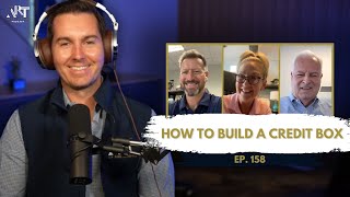 How to Build a Credit Box feat Brian Carlson Jeannie Yoder amp Chris Kwiatkowski  Ep 158 [upl. by Ahsaekal]