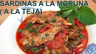 SARDINAS A LA MORUNA  a la teja  sin olor como limpiar sardinas  tajin tajine [upl. by Malchy482]