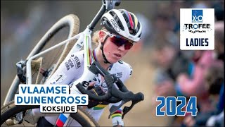 X2O Trofee Cyclo cross Ladies Koksijde 2024 [upl. by Valina]