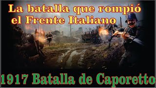 Batalla de Caporetto 1917 [upl. by Ynahirb]