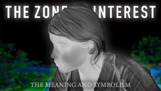 The SYMBOLISM MEANING and INSPIRATION for The Zone of Interest Explained  NonSpoiler Video Essay [upl. by Sualkin]