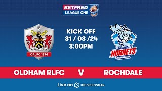 3103  LIVE Betfred League One  Oldham RLFC vs Rochdale Hornets [upl. by Nichola]