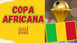 COPA AFRICANA MALÍ 2002 [upl. by Adnaluoy967]