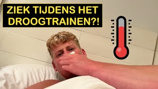 WAT MOET JE DOEN ALS JE ZIEK BENT TIJDENS HET DROOGTRAINEN [upl. by Nash]