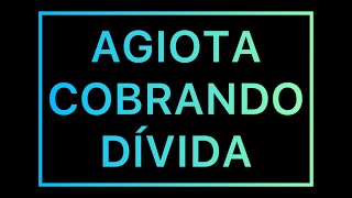 AGIOTA COBRANDO DÍVIDA [upl. by Ojillib]