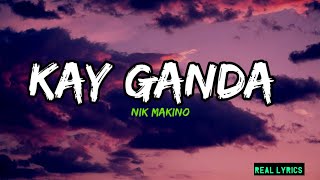 KAY GANDA NIK MAKINO REAL LYRICS [upl. by Eniamej]