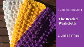 The Beaded Washcloth  Rich Textures Crochet [upl. by Alorac126]