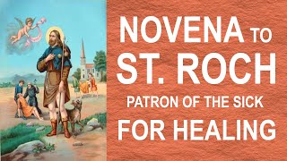 Novena to St Roch  San Roque St Rocco for Healing  Pray for 9 Days  Prayer for Healing [upl. by Demah]