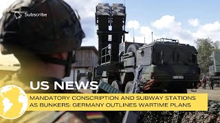 Mandatory conscription and subway stations as bunkers Germany outlines wartime plans [upl. by Ynatsyd129]