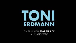 TONI ERDMANN  Ab 21 Juli im Kino [upl. by Amjan]