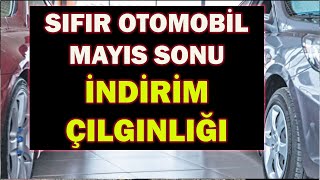 SIFIR OTOMOBİL MAYIS SONU İNDİRİM ÇILGINLIĞI [upl. by Krystle]