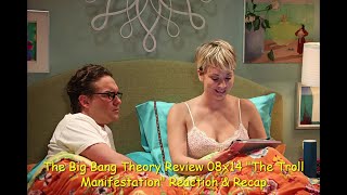 The Big Bang Theory Review 08x14 quotThe Troll Manifestationquot Reaction amp Recap [upl. by Londoner825]