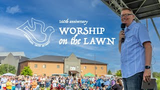 160th Anniversary Worship on the Lawn  Look Forward  Pastor Dennis Miller [upl. by Mont273]