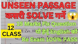 HOW TO SOLVE UNSEEN PASSAGE ll Unseen Passage Kasari Solve Garne ll Re Exam English Class 12 2081 [upl. by Aretahs]