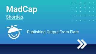 MadCap Shorties Publishing Output From Flare [upl. by Allimrac]