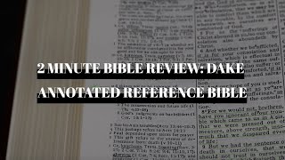 2 Minute Bible Review Dake Annotated Reference Bible [upl. by Gristede725]