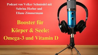 Booster für Körper amp Seele Omega3 und Vitamin D  Dr Volker Schmiedel Im PodcastInterview [upl. by Cally]