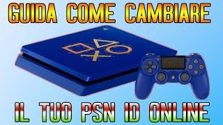 GUIDA COME CAMBIARE GRATIS IL TUO PSN ID ONLINE NOVITÀ 2019 CAMBIA NOME PLAYSTATION [upl. by Rammaj]