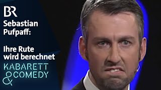 Sebastian Pufpaff Ihre Rute wird berechnet  Bestes Kabarett  BR Kabarett amp Comedy [upl. by Paulo]