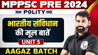 MPPSC Pre 2024 Unit 5 Polity Basics of Indian Constitution  Polity Class for MPPSC Pre 2024 Exam [upl. by Llednik]