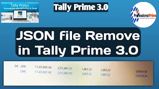 REMOVE JSON FILE IN TALLY PRIME 3 0  JSON file को टैली प्राइम ३० professionalprime [upl. by Evie718]