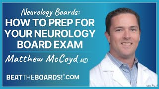 Neurology Boards How to Prep for Your Neurology Board Exam [upl. by Rabaj]