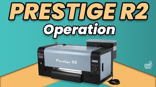 Prestige R2 Operation  DTF Station [upl. by Vish]