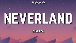 Zendaya  Neverland Lyrics [upl. by Anilef464]