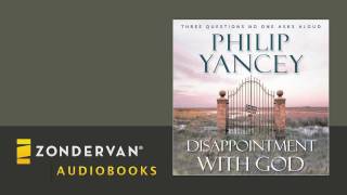 Philip Yancey  Disappointment with God Audiobook Ch 1 [upl. by Catherine]