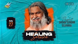 Healing Angels Anointing  Prophet Sadhu Sundar Selvaraj  Healing Service  27 July 24 [upl. by Alyekahs]