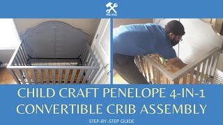 Child Craft Penelope 4in1 Convertible Crib Assembly Instruction Full StepbyStep Assembly Guide [upl. by Harriot]