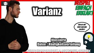 Varianz berechnen Beispiel Statistik  Klassierte DatenHäufigkeitsverteilung [upl. by Boff]