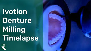 Ivotion Denture Milling Timelapse [upl. by Llemaj682]