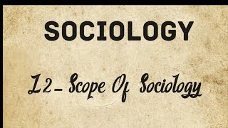 L2Scope of Sociology [upl. by Massingill506]