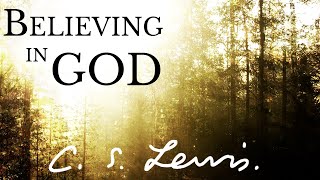 CS Lewis  Why Believing in God Makes More Sense [upl. by Kennith]