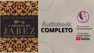 COMPLETO  A Oração De Jabez  Bruce Wilkinson [upl. by Lauro861]