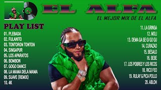 El Alfa Mix Exitos 2023  EL MEJOR MIX DE EL ALFA DEMBOW EXITOS 2023 [upl. by Neevan171]