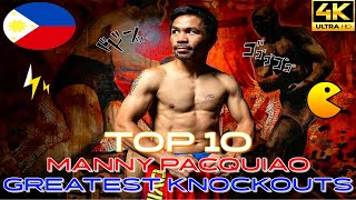 TOP 10 Manny Pacquiao Greatest Knockouts  HIGHLIGHTS Tribute  4K Ultra HD [upl. by Azilanna]