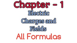 12 Physics Electric Charges and Fields all Formulas [upl. by Picker]