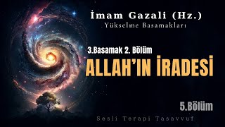 Allahın İradesi  İmam Gazali Hz  Sesli Kitap  Sesli Terapi Tasavvuf [upl. by Gerianna]