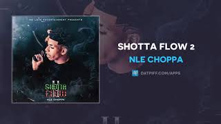 NLE Choppa quotShotta Flow 2quot OFFICIAL AUDIO [upl. by Parshall]