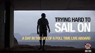 Trying To Sail On  Day In The Life Of Full Time Sailor  Sailing Galopin I Season 5  Episode 53 [upl. by Matthews]