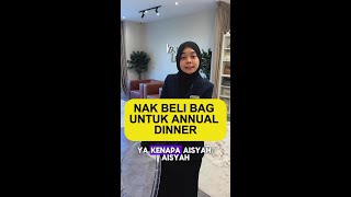 Review  Nak Beli Bag Untuk Annual Dinner [upl. by Aramoiz]