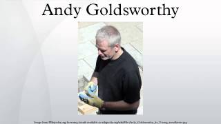 Andy Goldsworthy [upl. by Akeret]