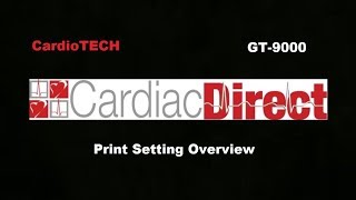 CardioTECH GT9000 Print Setting Overview [upl. by Assiroc983]