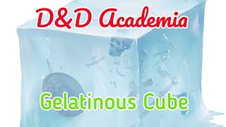 Gelatinous Cube  DampD Academia [upl. by Nalod]