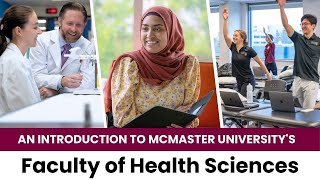 An introduction to McMaster Universitys Faculty of Health Sciences [upl. by Atteuqahc]